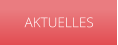 AKTUELLES